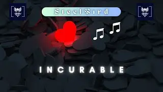 SteelBird - Incurable