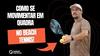 Como se movimentar na quadra de Beach Tennis?!