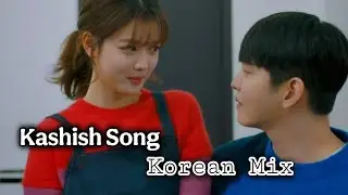 Kashish Song Korean Mix | Clean With Passion For Now Hindi Mix Song | New Korean Mix Hindi Songs |