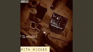 23 Minutes With Wicked