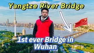 The first ever bridge in Wuhan || China Constructed this kind of bridge in 1957