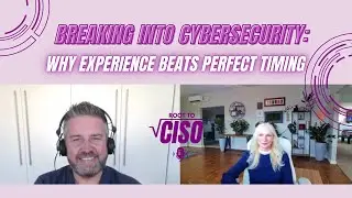 Breaking Into Cybersecurity: Why Experience Beats Perfect Timing | Root To CISO Podcast