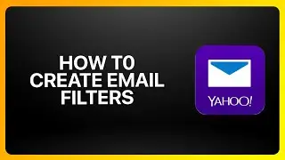 How To Create Email Filters in Yahoo Mail in Yahoo Mail 2025! Tutorial