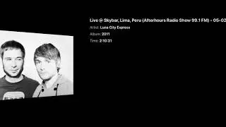 Luna City Express Live @ Skybar (Lima, Peru) (Afterhours Radio Show 99.1 FM) - 05-02-2011