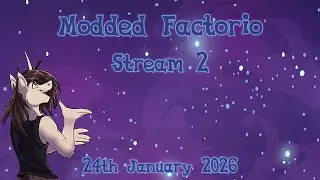 Modded Factorio: Space Age (Stream 2) - 24th January 2026