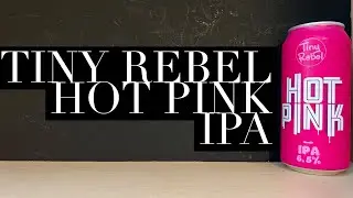 Tiny Rebel Hot Pink IPA Review , Tiny Rebel Brewing Company , Sainsbury's IPA Review