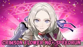 Crimson Flower NG+ Speedrunning (Attempt 1); Fire Emblem Three Houses