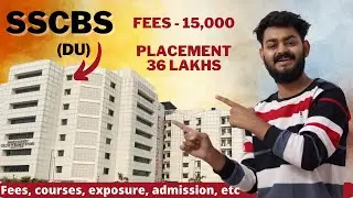 All about SSCBS college of DU - best ROI college in UG management | Fee, placement, course, exposure
