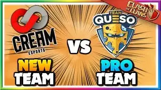 NEW to CLASH! Cream ESports vs Team Queso | Clash of Clans