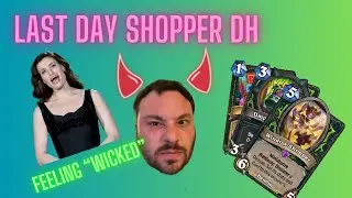 Last Day SHOPPER DH | Feeling Wicked
