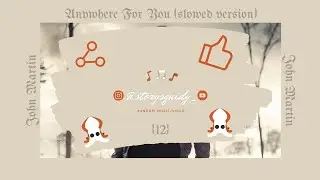 Anywhere For You [Slowed Version] [Unofficial Music] + Lyrics || Ver. 0.12