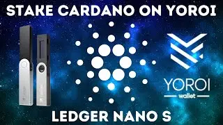 Как сделать стейкинг Cardano с помощью Yoroi и Ledger Nano S, руководство по пассивному доходу ADA