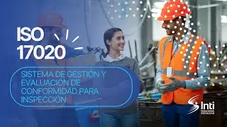 ISO 17020: Gu&iacute;a Completa para Mejorar la Calidad en Procesos de Inspecci&oacute;n