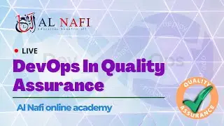 DevOps In Quality Assurance | Al Nafi online academy |Live event
