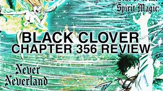 Yuno New Power Neverland Explained -Black Chapter 356 Review