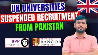 Bad News from BPP and Bangor University No more Admissions from Pakistan 