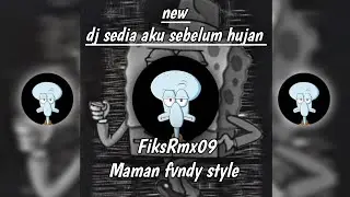 dj sedia aku sebelum hujan|Maman fvndy style| F9R rmx 