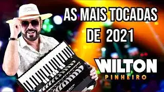 AS MAIS TOCADAS DE 2021COM WILTON PINHEIRO AO VIVO