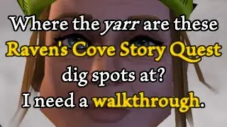 Walkthrough: Raven's Cove Quest (Mines)