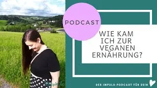 Wie kam ich zur VEGANEN Ern&auml;hrung? I Mein Weg I MarinJa