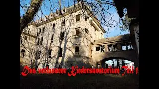 Das verlassene Kindersanatorium Erich Steinfurth Teil 1 Lost Place