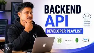 Backend API Developer Playlist | Build REST APIs with Node.js