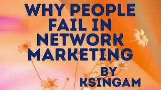 WHY PEOPLE FAIL IN NETWORK MARKETING?  #motivational  #networkmarketing #parttimework #makemoney
