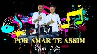 NIJU COVER || POR TE AMAR ASSIM | KIZOMBA 2O25 🎹💃