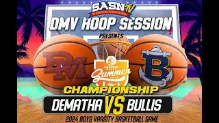 DeMatha Stags Vs Bullis Bulldogs Summer League Championship Game