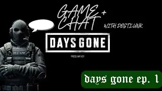 days gone game + chat with destination unknown