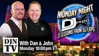 5 Lessons For Mobile DJs from DJ Expo 2019 with Dan Carpenter and John Young #DJNTV