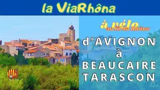 d' AVIGNON à TARASCON (Beaucaire) sur la ViaRhôna (EV 17) et la Voie Verte du Pont Du Gard.