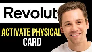 How to Activate Physical Card on Revolut