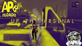 APB RELOADED *UP THE ARSENAL MISSION* (PS4)