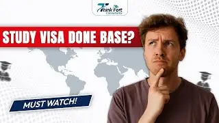 Study Visa Done Base?? | Complete Detail | Thinkfort Consultants 