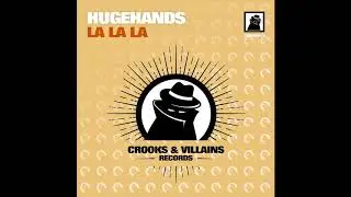 [CROOKS014] HUGEhands - La La La (Original Mix)