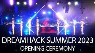DreamHack Summer 2023 Opening Ceremony + Timelapse