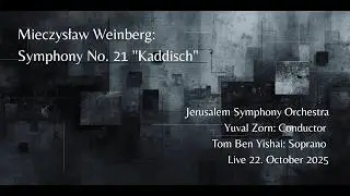 Mieczysław Weinberg: Symphony No. 21 