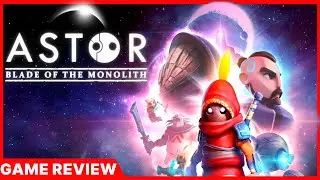 Astor: Blade of the Monolith Review
