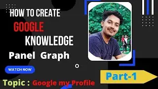 create google knowledge panel part  1