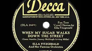 1941 Ella Fitzgerald - When My Sugar Walks Down The Street