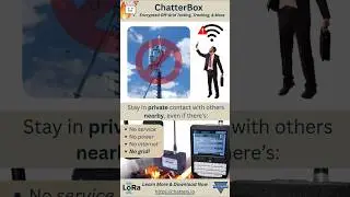 ChatterBox Encrypted Mesh - Secure Local Messaging & GPS Tracking with No Service and No Grid