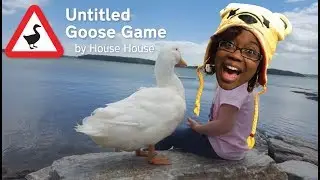 UNTITLED GOOSE GAME BY HOUSE HOUSE