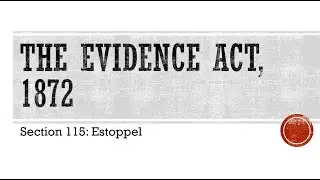 Section  115 of the Evidence Act, 1872 | Estoppel | এস্টপেল | প্রতিবন্ধক | সাক্ষ্য আইন, ১৮৭২