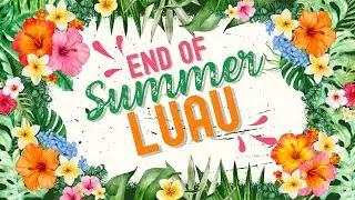 End of Summer Luau Invite - 2024