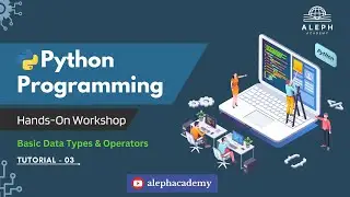 Python Fundamentals - Beginners' Guide - Tutorial 03 - Part 3