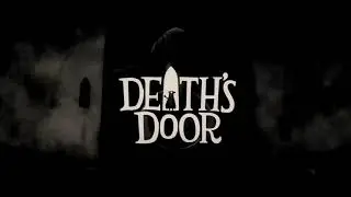 Deaths Door - Game Soundtrack - Ambient Mix (Depth Of Field Mix)