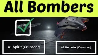 All Bomber Ships - Star Citizen