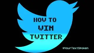 HOW TO WIN TWITTER