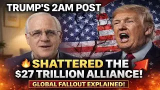Global Fallout After Trump&rsquo;s 2AM Post Threatens $27 Trillion Alliance